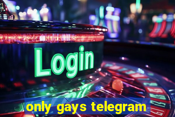 only gays telegram